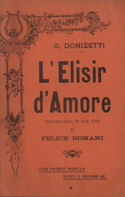 L' elisir d' amore. Melodramma in due atti - Gaetano Donizetti - copertina