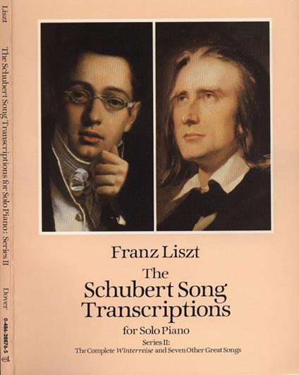 The Schubert song transcriptions for Solo Piano. Series II. The complete Winterreise and seven other great songs - Franz Liszt - copertina