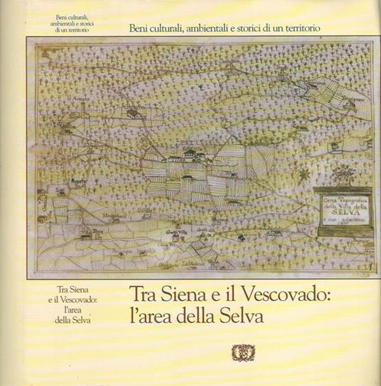 Tra Siena e il Vescovado: l'area della Selva - copertina