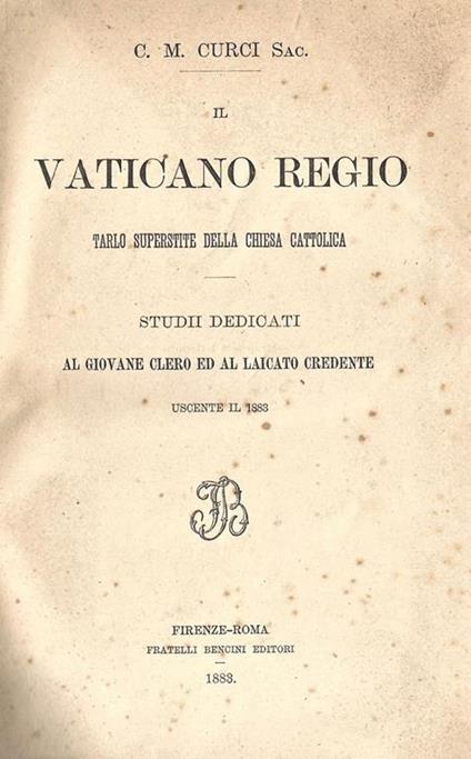 Il Vaticano Regio. tarlo superstite della chiesa cattolica - copertina