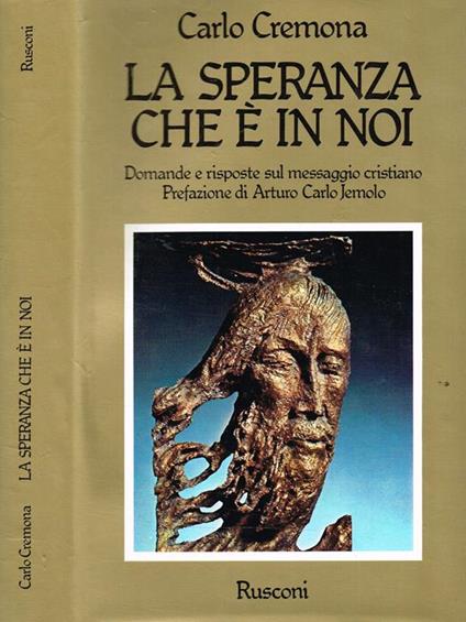 La Speranza Che E' In Noi. Domande E Risposte Sul Messaggio Cristiano - Carlo Cremona - copertina