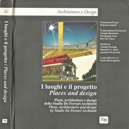 I luoghi e ilprogetto. Piani, architetture e design dello Studio De Ferrari Architetti - copertina