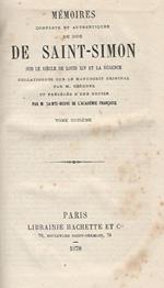 Mémories complets et authentiques, XI. Sur le Siécle de Louis XIV et la regénce