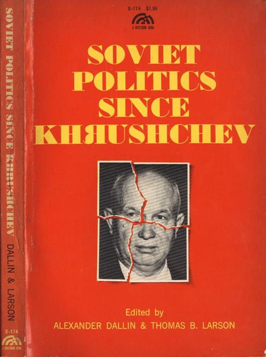 Soviet politics since Khruschcev - Alexander Dallin - copertina
