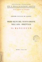 Primi Segni Del Nuovo Ordine Nell'Asia Orientale. Il Manciucuò