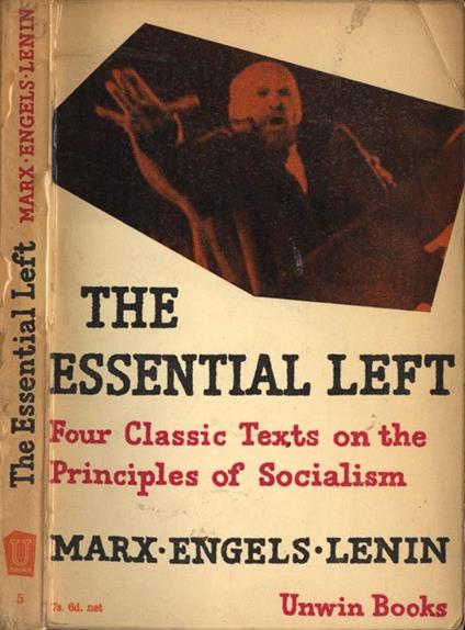 The essential left. Four classic text on the principles of Socialism - Karl Marx - copertina