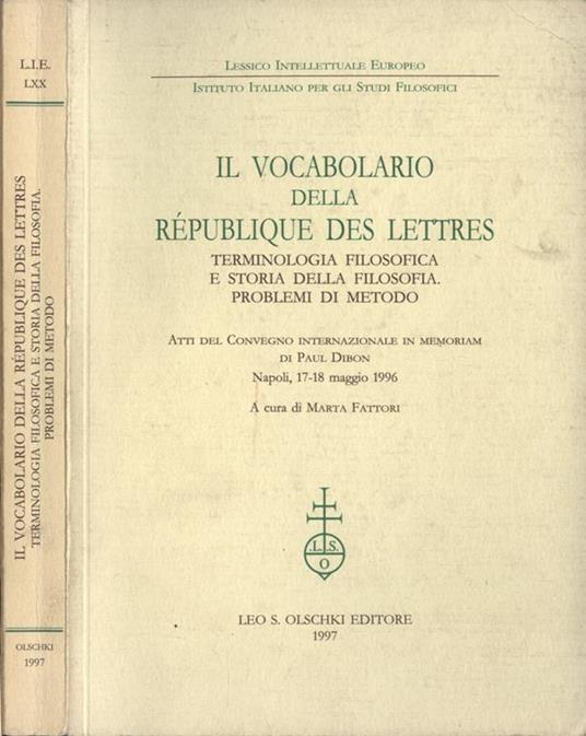 Il vocabolario della République des lettres. Terminologia filosofica e storia della filosofia. Problemi di metodo. Atti del Convegno internazionale (1996) - copertina