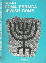 Roma ebraica - Jewish Rome. Duemila anni di storia - A pictorial history of 2000 years