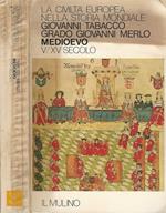 La civiltà europea nella storia mondiale. Medioevo V. XV secolo