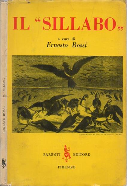 Sillabo. Gli errori del secolo. La concezione cattolica della vita nei suoi riflessi sociali e politici. Da Pio IX a Pio XII. La chiesa di fronte al liberalismo e al socialismo. Santità del diritto. Allocuzioni concistoriali, encicliche e lettere apo - copertina