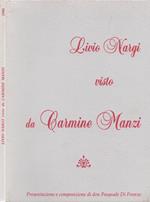Livio Nargi. visto da Carmine Manzi - Presentazione e composizione di don Pasquale Di Fronzo