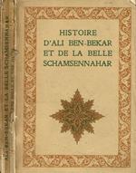 Histoire D'Ali Ben-Bekar Et De La Belle Schamsennahar