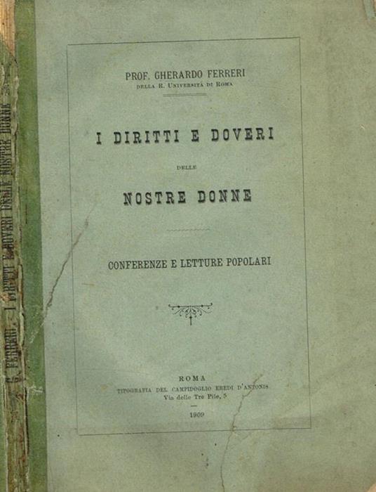 I Diritti E Doveri Delle Nostre Donne Conferenze E Letture Popolari - Gherardo Ferreri - copertina