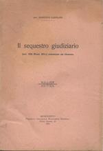 Il sequestro giudiziario (art. 921 Proc. Civ.) concesso su ricorso