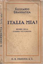 Italia mia! Ricordi della guerra vittoriosa