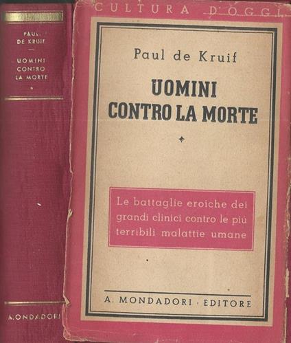 Uomini contro la morte - Paul De Kruif - copertina