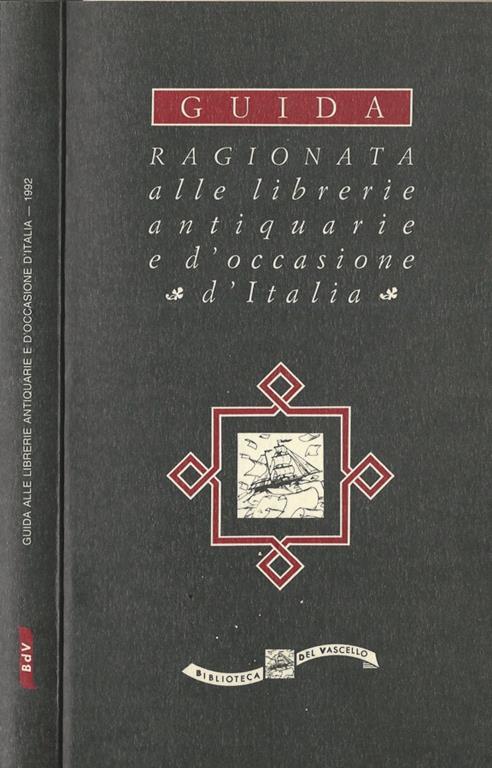 Guida ragionata alle librerie antiquarie d'occasione in Italia - Claudio  Maria Messina - Libro Usato - Biblioteca Del Vascello - Bibliofilia | IBS
