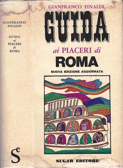 Guida ai piaceri di Roma - Gianfranco Finaldi - copertina