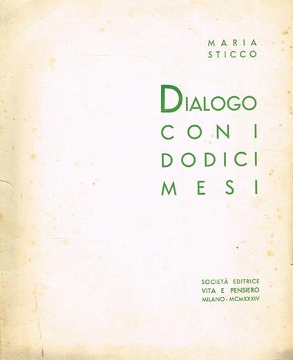 Dialogo Con I Dodici Mesi - Maria Sticco - copertina