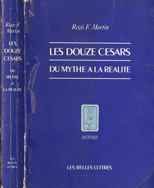 Les douze Cèsars Du mythe à la rèalitè - copertina