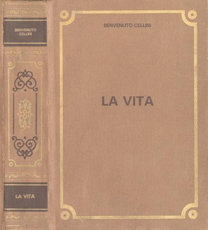 La vita - Benvenuto Cellini - copertina