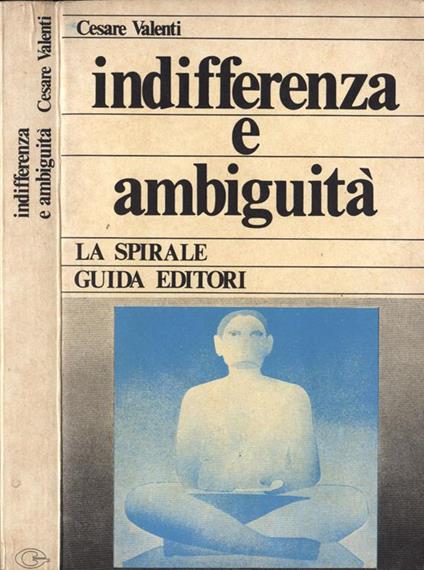 Indifferenza e ambiguità - Cesare Valenti - copertina
