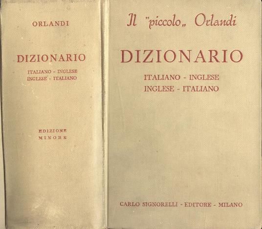 Il piccolo Orlandi Edizione minore del dizionario italiano - inglese e inglese - italiano - Giuseppe Orlandi - copertina