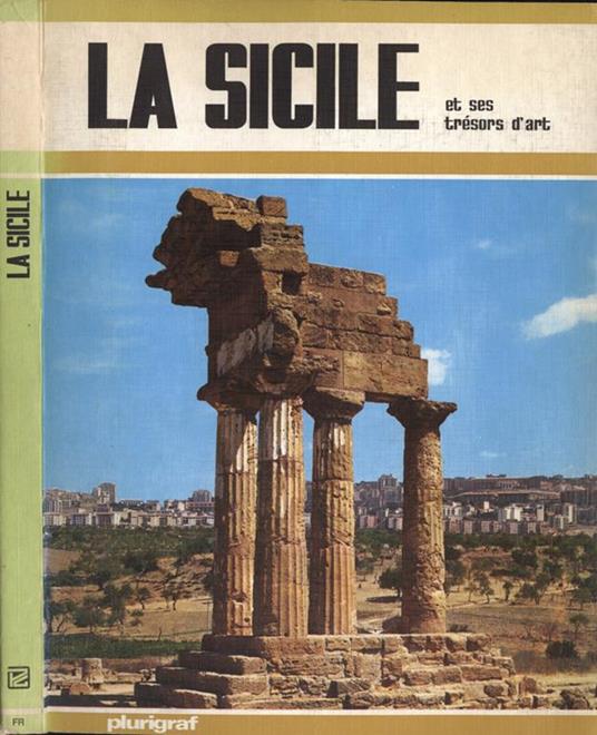 La Sicile et ses trèsors d' art - Rosella Vantaggi - copertina