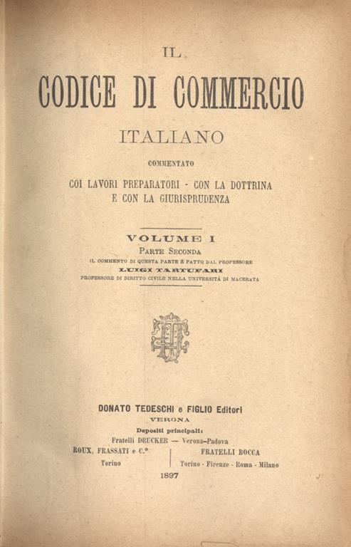 Il codice di commercio italiano Vol. I parte II commentato coi lavori preparatori, con la dottrina e con la giurisprudenza - Luigi Tartufari - copertina