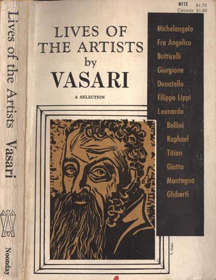 Lives of the artists Michelangelo - Fra Angelico - Botticelli - Giorgione - Donatello - Filippo Lippi - Leonardo - Bellini - Raphael - Titian - Giotto - Mantegna - Ghiberti - Giorgio Vasari - copertina