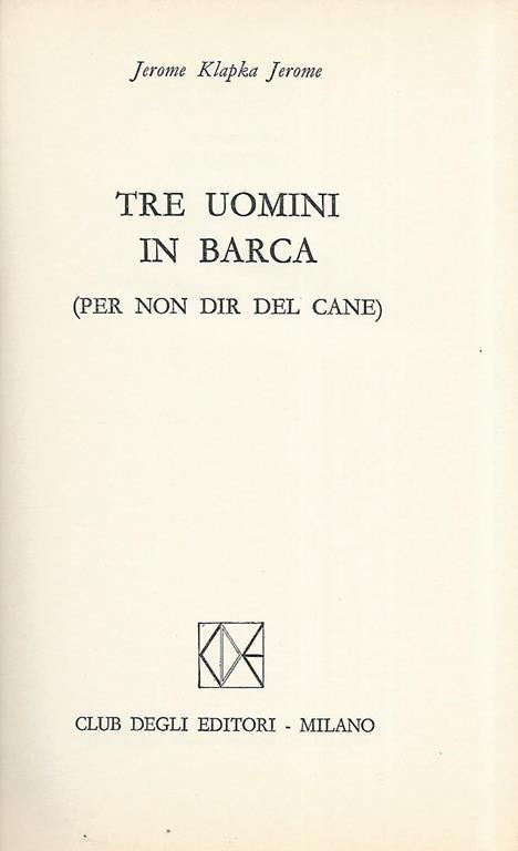 Tre uomini in barca (Per non dir del cane) - Jerome K. Jerome - copertina