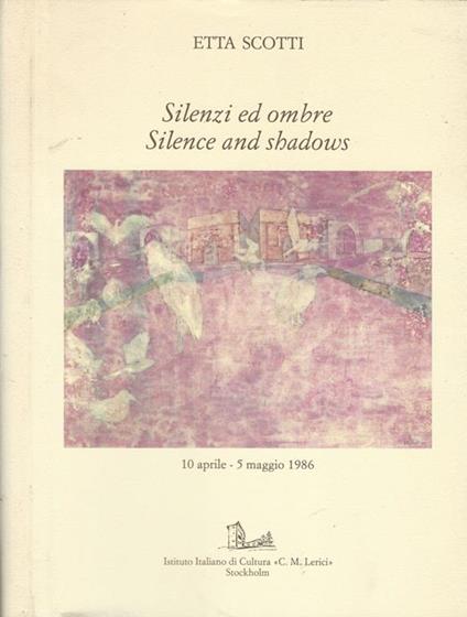 Silenzi ed ombre Silence and shadows - Etta Scotti - copertina