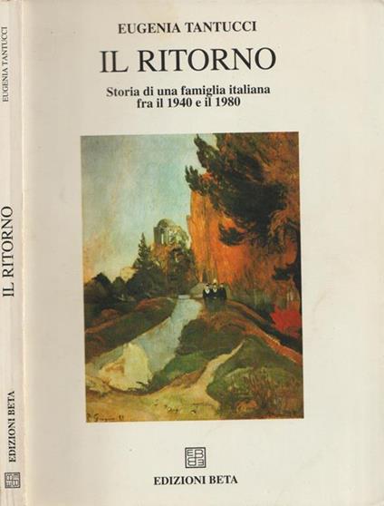 Il Ritorno Storia di una Famiglia Italiana fra il 1940 e il 1980 - copertina