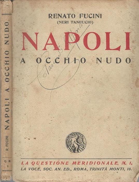 Napoli A Occhio Nudo - Renato Fucini - Libro Usato - La Voce - La Questione  Meridionale | IBS