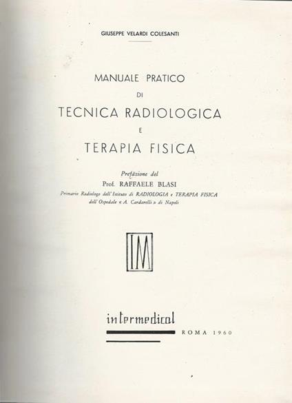 Manuale Pratico Di Tecnica Radiologica E Terapia Fisica - copertina