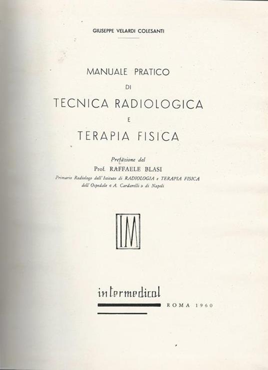 Manuale Pratico Di Tecnica Radiologica E Terapia Fisica - copertina