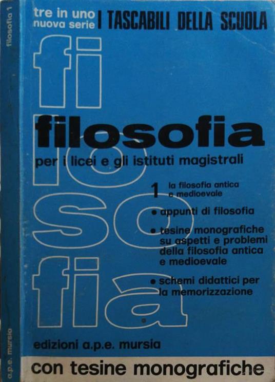 Filosofia Per I Licei E Gli Istituti Magistrali La Filosofia Antica E Medievale - Camillo Camillucci - copertina