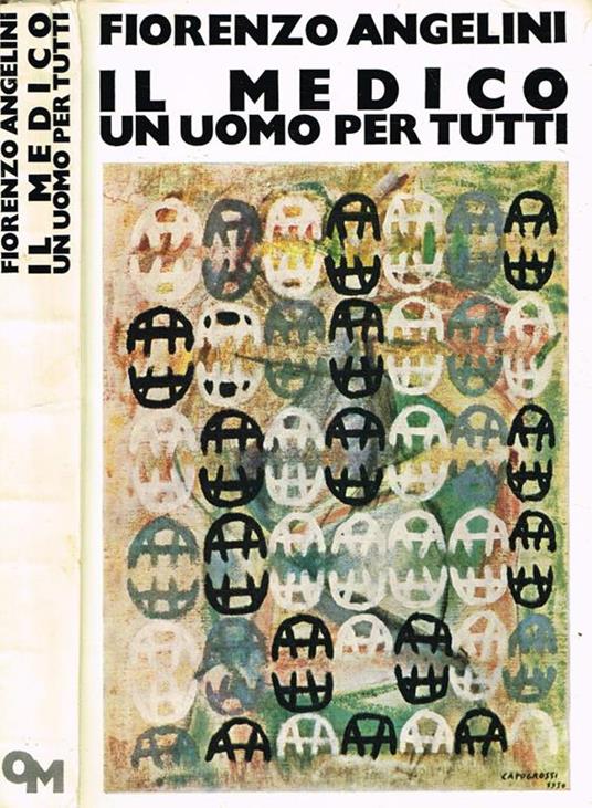 Il Medico Un Uomo Per Tutti - Fiorenzo Angelini - copertina