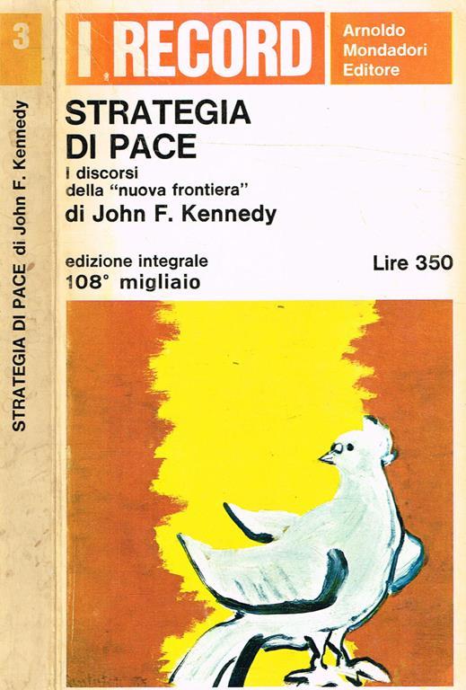 Strategia Di Pace I Discorsi Della Nuova Frontiera - John F. Kennedy - copertina
