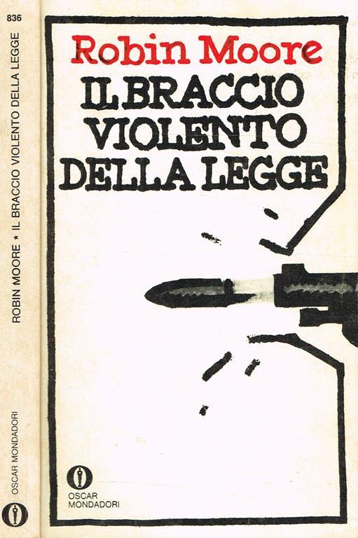 Il Braccio Violento Della Legge - Robin Moore - copertina