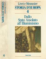 Storia D'Europa Vol. 4 Dallo stato assoluto all'illuminismo