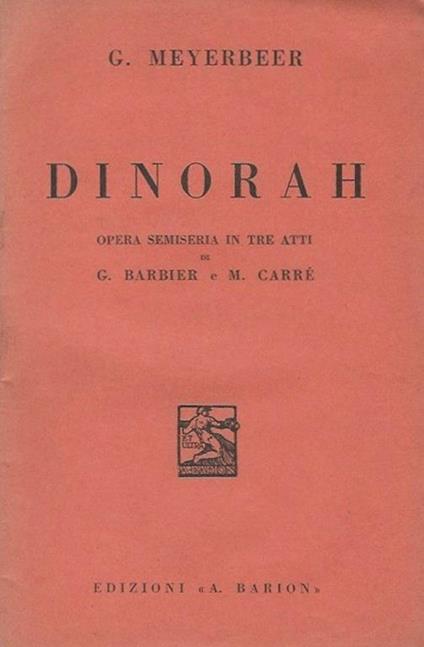 Dinorah Opera semiseria in tre atti di G. Barbie e M. Carre - copertina