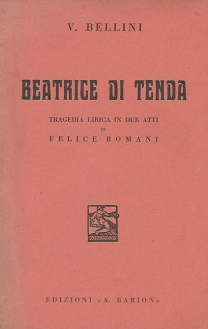 Beatrice di Tenda Tragedia lirica in due atti di Felice Romani - Vincenzo Bellini - copertina