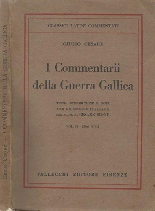 I Commentari della Guerra Gallica Vol. II - G. Giulio Cesare - copertina