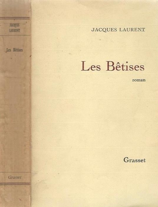 Les Betises - Jacques Laurent - copertina