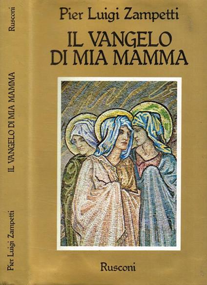 Il vangelo di mia mamma - P. Luigi Zampetti - copertina