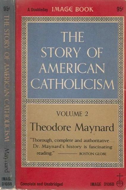 The Story of American Catholicism vol. 2 - Theodore Maynard - copertina