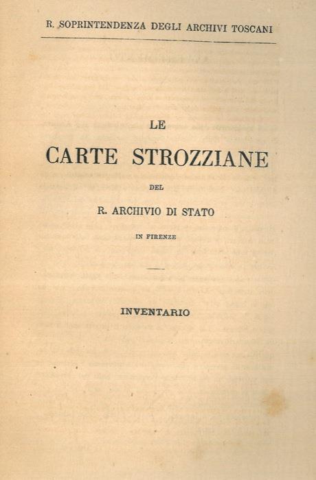 Le Carte Strozziane del R. Archivio di Stato in Firenze