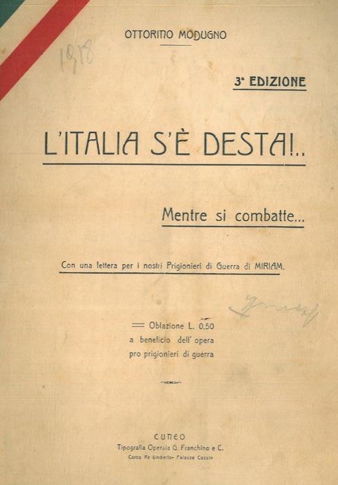 L' Italia s'è desta! Mentre si combatte. Con una lettera per i nostri Prigionieri di Guerra di Miriam - Ottorino Modugno - copertina