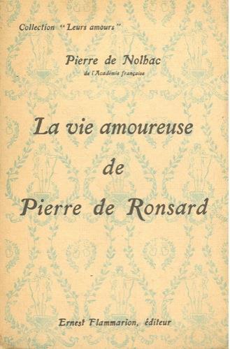 La vie amoureuse de Pierre de Ronsard - Pierre de Nolhac - copertina
